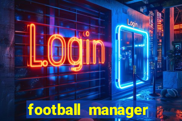 football manager 2021 touch 21.4.0 apk